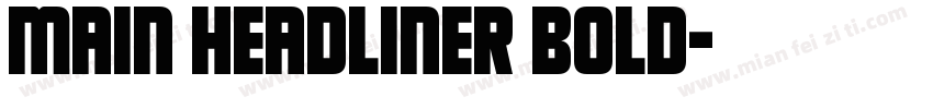 Main Headliner Bold字体转换